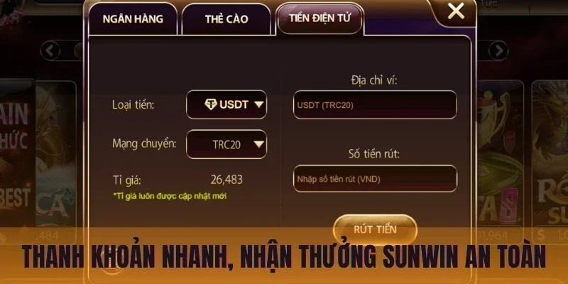 Thanh khoản nhanh, nhận thưởng Sunwin an toàn